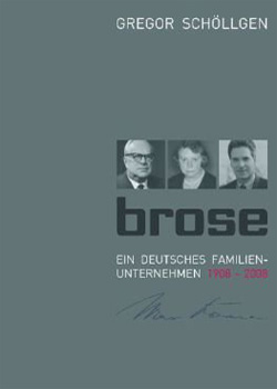 Gregor Schöllgen – Brose – Ein deutsches Familienunternehmen, 1908-2008
