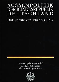 Hans-Adolf Jacobsen, Gregor Schöllgen, Hans-Peter Schwarz – Außenpolitik der Bundesrepublik Deutschland. Dolkumente von 1949 bis 1994.
