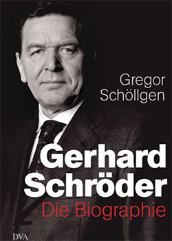 Gregor Schöllgen – Gerhard Schröder – Die Biographie