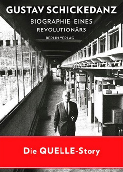 Gregor Schöllgen – Gustav Schickedanz – Biographie eines Revolutionärs