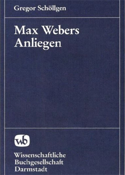 Gregor Schöllgen – Max Webers Anliegen